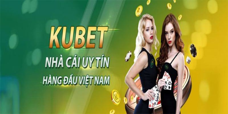 Sơ lược về nhà cái trực tuyến uy tín Kubet