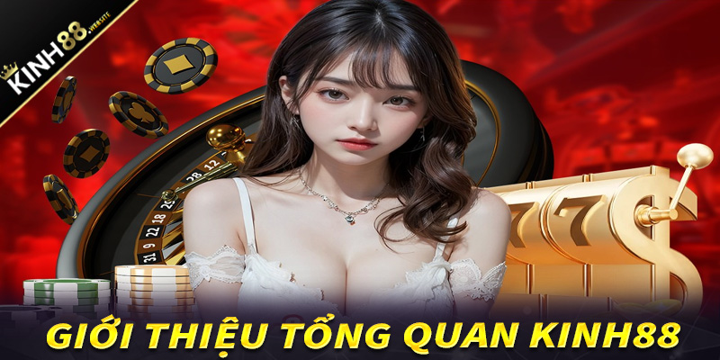 Giới thiệu tổng quan chung về nhà cái Kinh88